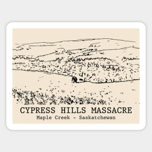 Cypress Hills Massacre - Maple Creek SK Magnet